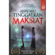 Buku Ajari Aku Tinggalkan Maksiat - Shukery Azizan (Tarbiah Sentap)