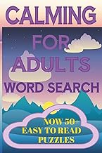CALM WORD SEARCH FOR ADULTS: NOW A Word Search with Easy To Read Print About Calm Word Search, Puzzl