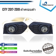 ไฟตัดหมอกซิตี้ 2017 2018 2019 HONDA CITY ปี2017-2019 ฝาครอบดำ ฮอนด้า city สปอร์ตไลท์ SPOTLIGHT foglamp sportlight