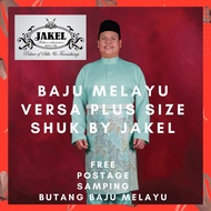 [DIRECT HQ] JAKEL BAJU MELAYU VERSA PLUS SIZE SHUK BY JAKEL | FREE POSTAGE, FREE SAMPING, FREE BUTANG BAJU MELAYU