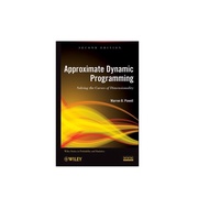 [Wiley] Approximate Dynamic Programming: Solving The Curses Of Dimensionality, Second Edition