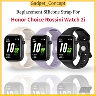 For Honor Choice Rossini Watch 2i / Honor Choice Watch 2i Silicone Strap Wristbands Replacement Stra