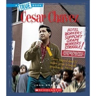 Cesar Chavez (True Book: Biographies) by Josh Gregory (paperback)