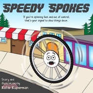 Speedy Spokes: Children's Book About How to Calm A Racing Mind