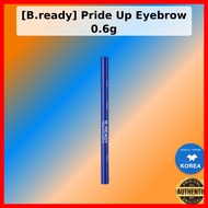 [B.ready] Pride Up Eyebrow 0.6g / Korean Eyebrow Pencil / Ultra-Fine Tip / 100% Genuine by V-select