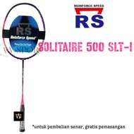 RS SOLITAIRE 500 SLT-I 5U G6 Badminton Racket Badminton Racket/ Original