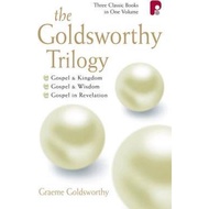 The Goldsworthy Trilogy: Gospel & Kingdom, Wisdom & Revelation : Gospel & by Graeme Goldsworthy (UK 