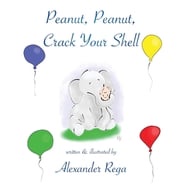 Peanut, Peanut, Crack Your Shell Alexander Rega