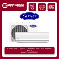 Carrier 1HP "Optima 2" Wall Mounted Non Inverter Aircon 53CGF009308-1