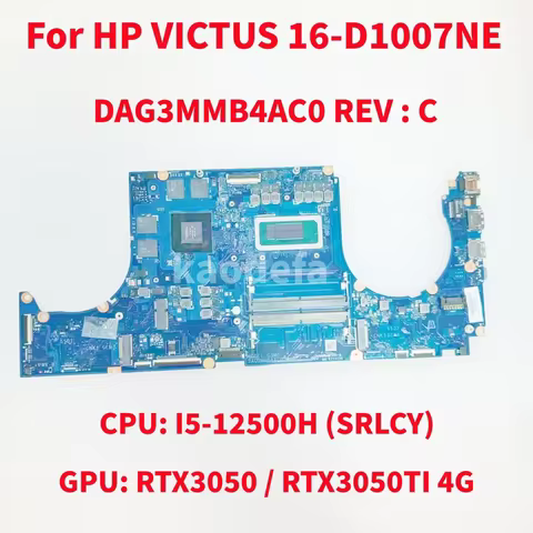 DAG3MMB4AC0 For HP VICTUS 16-D1007NE Laptop Motherboard CPU: I5-12500H SRLCY GPU: RTX3050 / RTX3050T