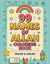 99 Names of Allah Coloring Book for Kids with English Meanings | Trace & Color: Fun & Educational Is