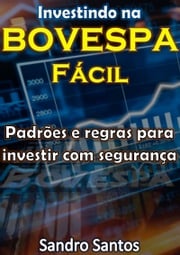 Investindo Na Bovespa Fácil Sandro Santos