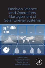 Decision Science and Operations Management of Solar Energy Systems Vikas Khare