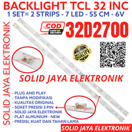 BACKLIGHT TV LED TCL 32 INC 32D2700 LAMPU BL 32D 2700 7K 6V 7LED 32INC 32IN 32INCH 7 KANCING 6 VOLT