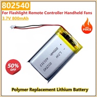802540 3.7V 800mAh Polymer Replacement Lithium Battery for Flashlight Remote Controller Handheld Fan