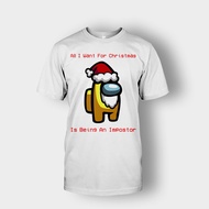Christmas AMONG US T-SHIRT All I Want Christmas Impostor Among Us Yellow - Christmas among us clothe
