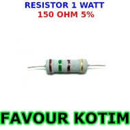 RESISTOR 150 OHM 1 W WATT 1W 5 PERCENT FVKOTIM