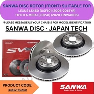 SANWA GENUINE DISC BRAKE ROTOR (FRONT) FOR LEXUS LS460 [USF40] '06-15YR / TOYOTA MIRAI [JDP20] '20YR