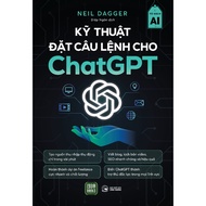 Sách - Kỹ Thuật Đặt Câu Lệnh Cho Chat GPT