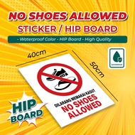 tiada kasut dibenarkan / no shoes allowed Sticker/HIP Board Signage