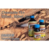 YLK【250ml , 500ml , 1Lt 】CHEMICIDE 75 TERMITE UBAT ANAI ANAI SEMUT PUTIH 白蚁药水 ,Termite Buster, 白蚁克星,