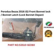 ORIGINAL Perodua Bezza 2016 (G)  Front Bonnet lock / Bonnet Latch (Lock Bonnet Depan) 53510-BZ280