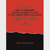 How to Represent Yourself Against the IRS in the United States Tax Court