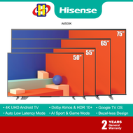 Hisense 4K UHD Google TV (50"/55"/65"/75") A6500K Series Smart TV 50A6500K / 55A6500K / 65A6500K / 7