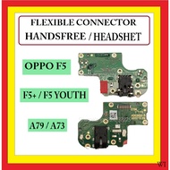 FLEXIBLE OPPO F5 F5 A79 A73 CONNECTOR HF HEDSET HANDSFREE 909986