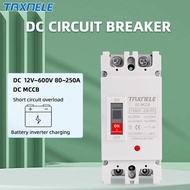 TAXNELE 2P DC MCCB 600V DC Solar Molded Case Circuit Breaker 125A 150A 160A 200A 250A Overload Prote