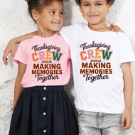 thanksgiving crew 2025 making memories together printed t shirt girls/boys thanksgiving gift shirt k