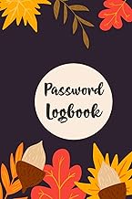Password Logbook: Internet Password Organizer, A premium Journal and Logbook To Protect Usernames an