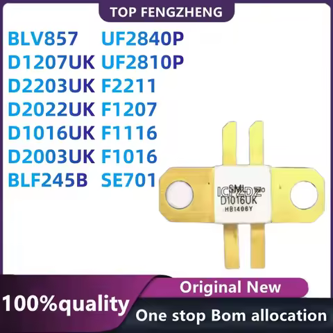 100% New original BLV857 D1207UK D2203UK D2022UK D1016UK D2003UK F2211 F1207 BLF245B F1116 F1016 UF2