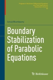 Boundary Stabilization of Parabolic Equations Ionuţ Munteanu