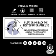 Please Hang Water Bidet Sprayer Back. Sila Kembali Penyembur Bidet Air. Sticker Sign Notice Signage 