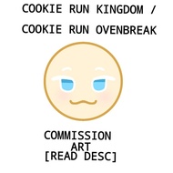 COOKIE RUN KINGDOM/COOKIE RUN OVENBREAK COMMISSION ART[OPEN]