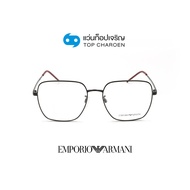 EMPORIO ARMANI แว่นสายตาทรงเหลี่ยม EA1140D-3191 size 56 By ท็อปเจริญ