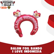 MERAH [ 1 PACK = 50 SHEETS ] FOIL BALLOONS RED AND WHITEBANDOS I LOVE INDONESIA HAPPY RI