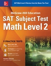 McGraw-Hill Education SAT Subject Test Math Level 2 4th Ed. John J. Diehl