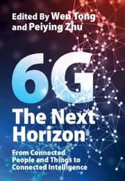 6G: The Next Horizon Wen Tong