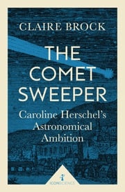 The Comet Sweeper (Icon Science) Claire Brock