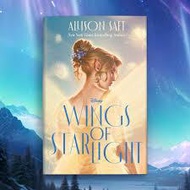 Wings of Starlight Wings of Starlight by Saft, Allison book