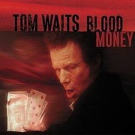 ★C★【西洋CD專輯】湯姆威茲 Tom Waits    血腥錢 Blood Money