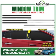 Window Trim Lining Proton Saga BLM FL FLX 2008 - 2015 Door Belt Moulding Panel Black Chrome Accessor