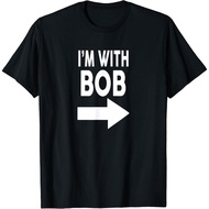 I'm Adult T-Shirt With BOB Shirt Bob TShirts for Men Women Bobby Robert T-Shirt Fashion Tops for Boy