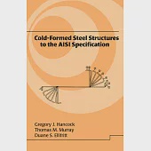 Cold-Formed Steel Structures to the Aisi Specification