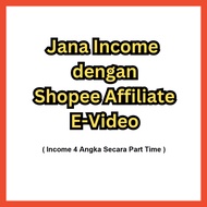 Jana Income dengan Shopee Affiliate (E-Video)