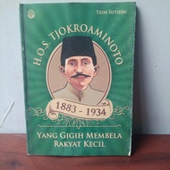 buku pengetahuan. HOS Tjokroaminoto yang gigihmembela rakyat kecil