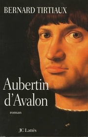 Aubertin d'Avalon Bernard Tirtiaux