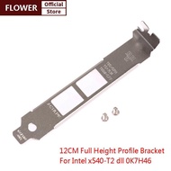 FOF Full Height Profile Braet For Intel x540-T2 dll 0K7H46 10G Ethernet Baffle FOO